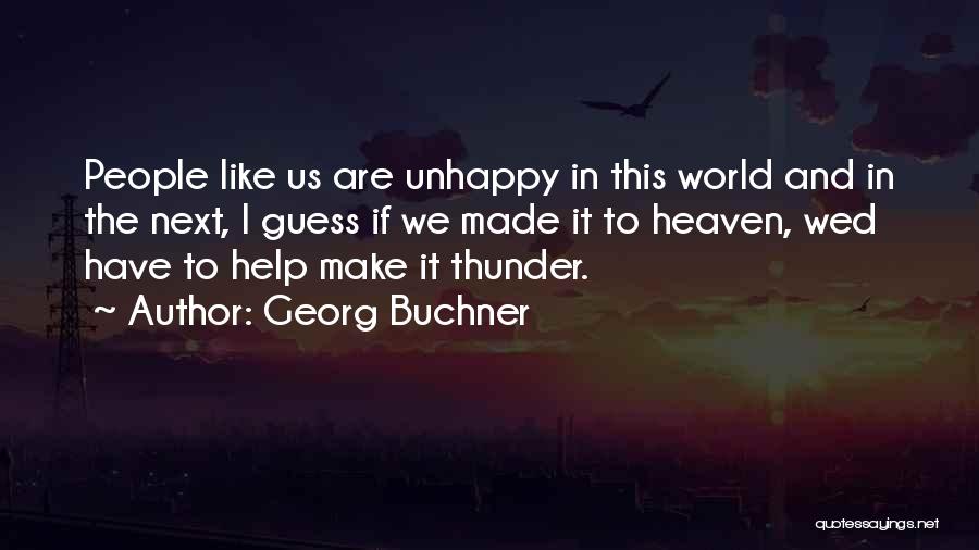 Buchner Quotes By Georg Buchner