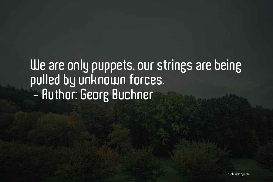 Buchner Quotes By Georg Buchner