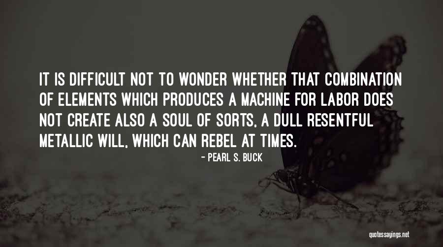 Buck And Doe Quotes By Pearl S. Buck