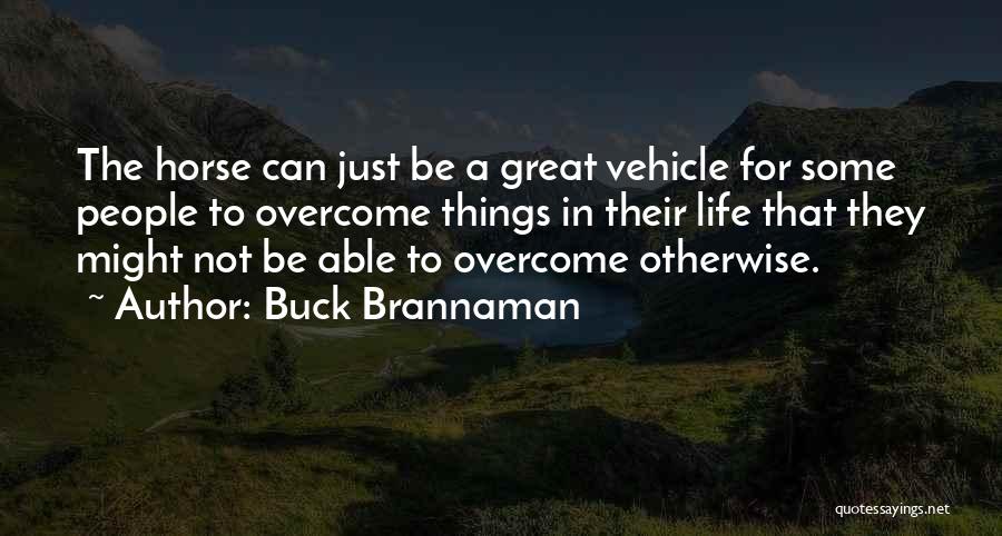 Buck Brannaman Quotes 550989