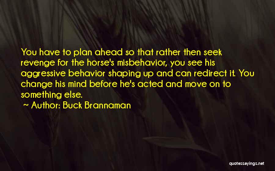 Buck Brannaman Quotes 551558