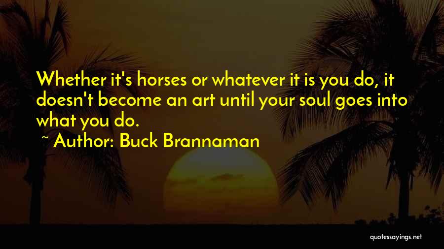 Buck Brannaman Quotes 802102