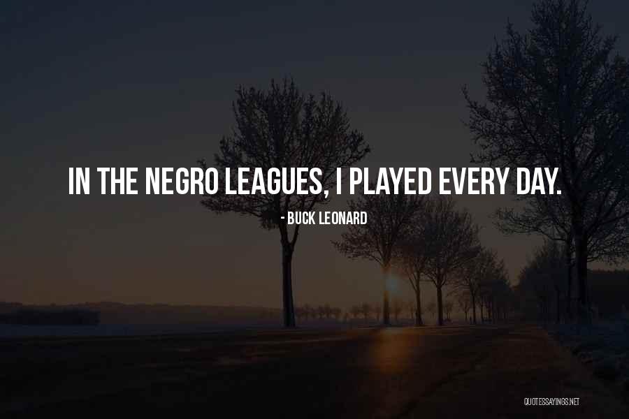 Buck Leonard Quotes 516313 Buck Leonard Quotes 516313