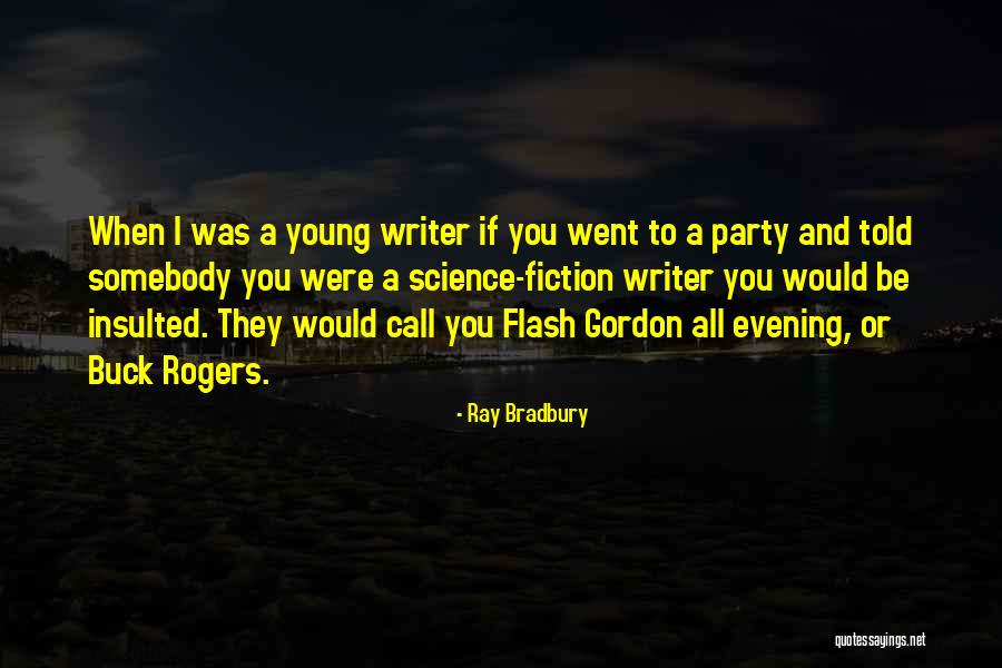 Buck Rogers Quotes By Ray Bradbury