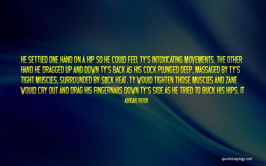 Buck Up Quotes By Abigail Roux Buck Up Quotes By Abigail Roux