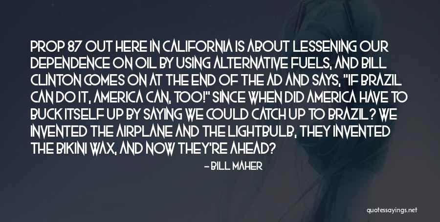 Buck Up Quotes By Bill Maher Buck Up Quotes By Bill Maher