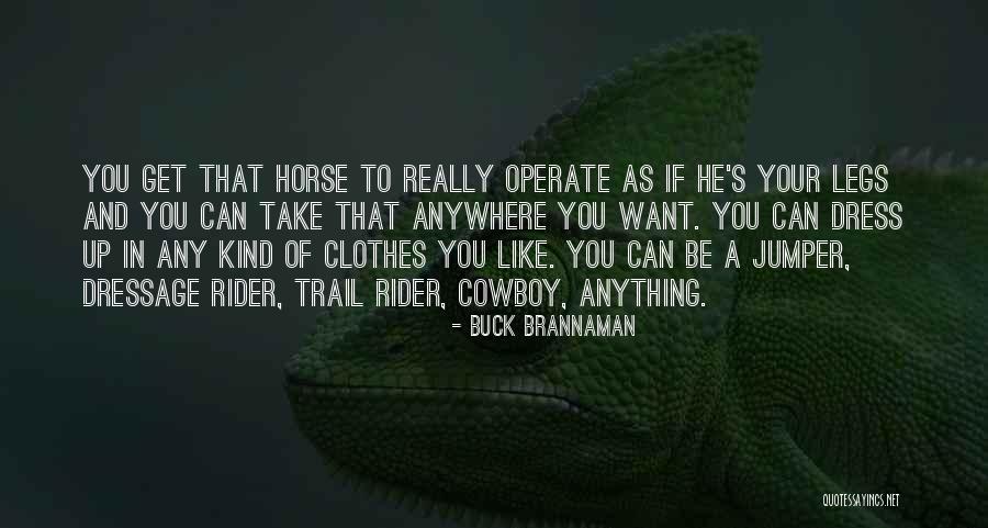 Buck Up Quotes By Buck Brannaman Buck Up Quotes By Buck Brannaman