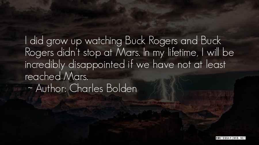 Buck Up Quotes By Charles Bolden