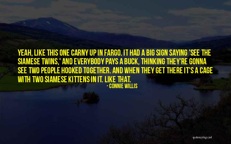 Buck Up Quotes By Connie Willis Buck Up Quotes By Connie Willis