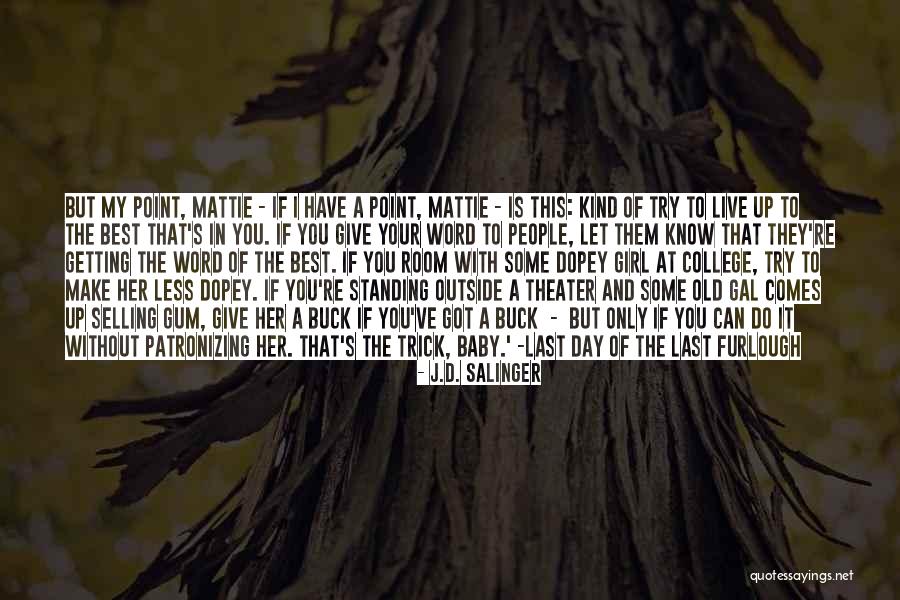 Buck Up Quotes By J.D. Salinger Buck Up Quotes By J.D. Salinger