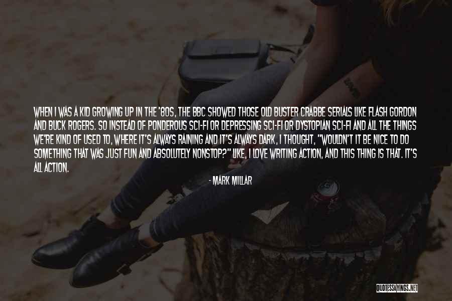 Buck Up Quotes By Mark Millar Buck Up Quotes By Mark Millar