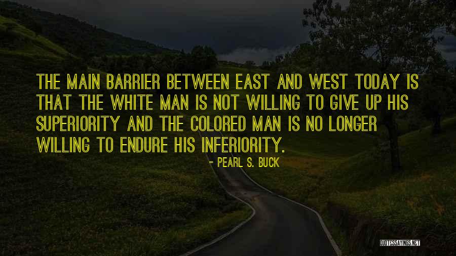 Buck Up Quotes By Pearl S. Buck Buck Up Quotes By Pearl S. Buck