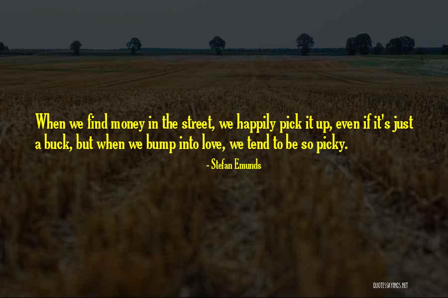 Buck Up Quotes By Stefan Emunds Buck Up Quotes By Stefan Emunds