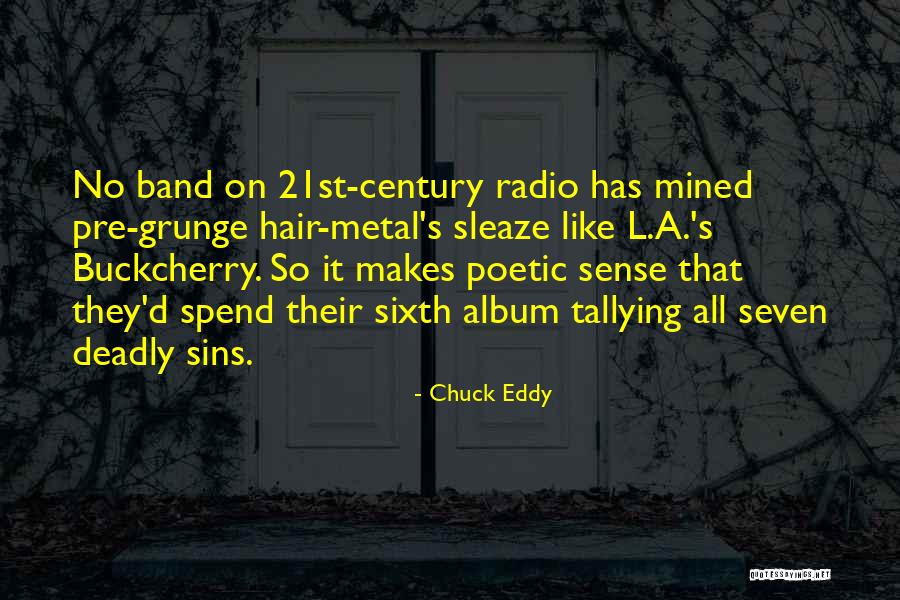 Buckcherry Quotes By Chuck Eddy Buckcherry Quotes By Chuck Eddy