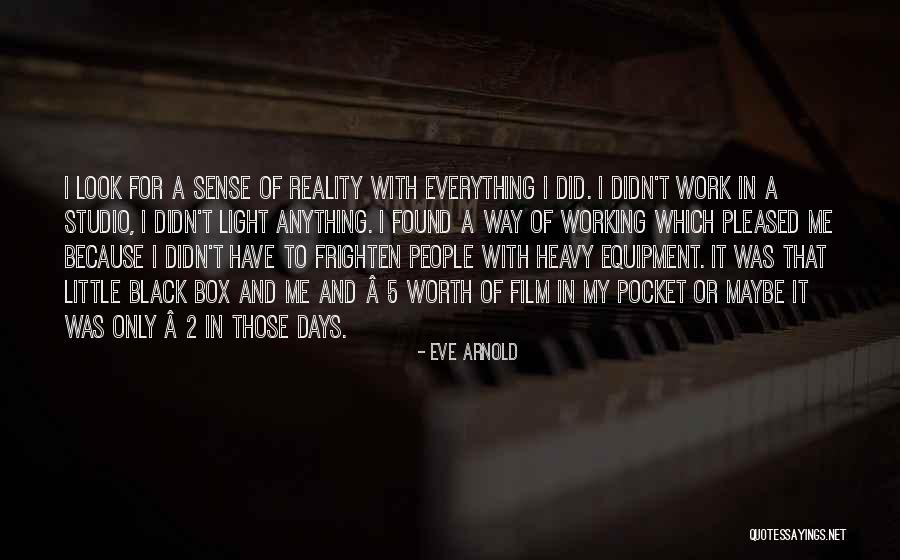 Bucked Shins Quotes By Eve Arnold Bucked Shins Quotes By Eve Arnold