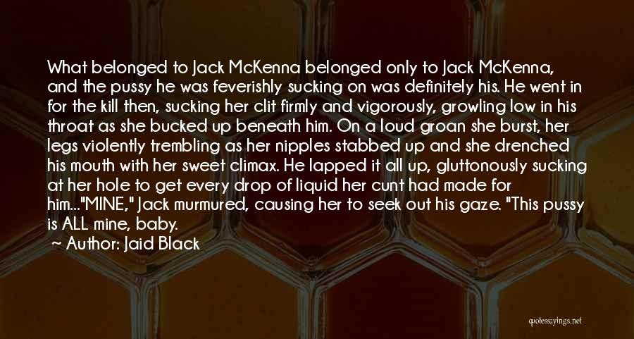 Bucked Up Quotes By Jaid Black