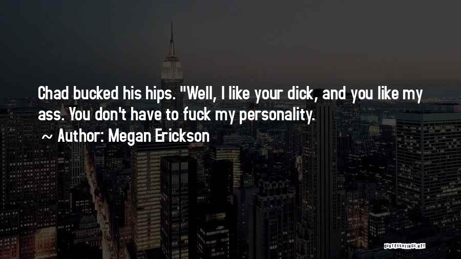 Bucked Up Quotes By Megan Erickson