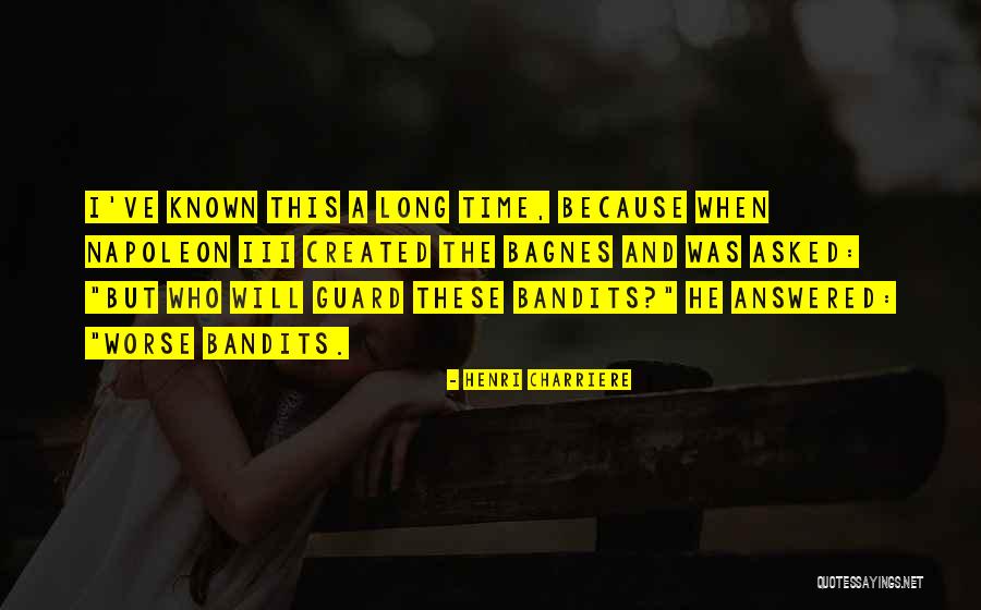 Buckelbrut Quotes By Henri Charriere Buckelbrut Quotes By Henri Charriere