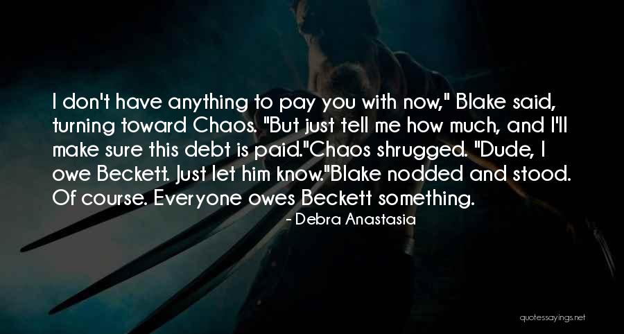 Buckenham Castle Quotes By Debra Anastasia Buckenham Castle Quotes By Debra Anastasia