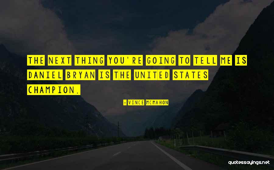 Buckenmeyer Farms Quotes By Vince McMahon Buckenmeyer Farms Quotes By Vince McMahon
