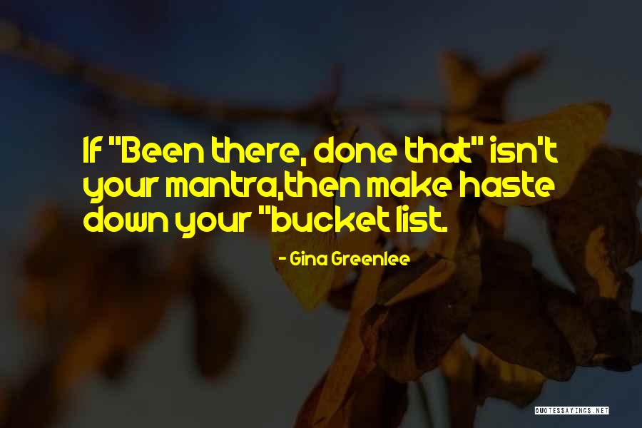 Bucket List Quotes By Gina Greenlee