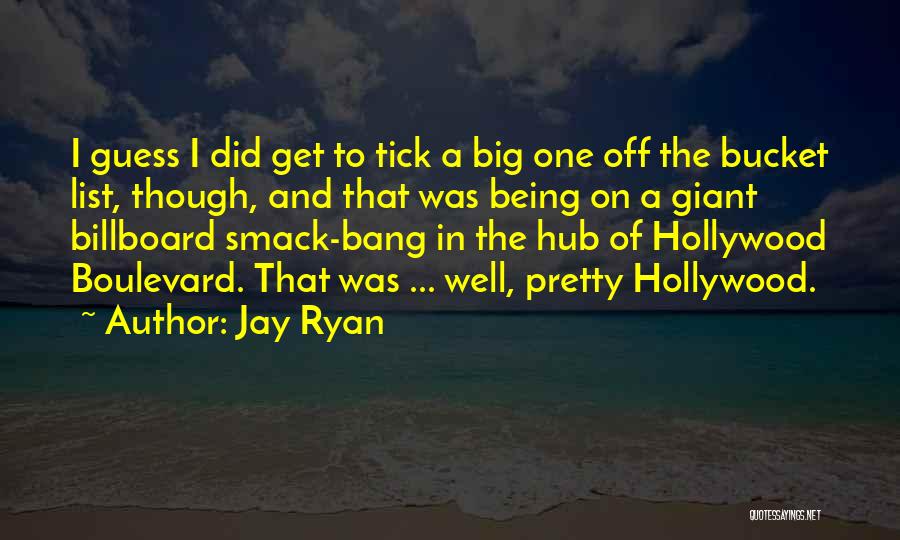 Bucket List Quotes By Jay Ryan