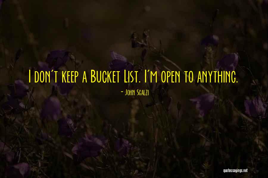 Bucket List Quotes By John Scalzi