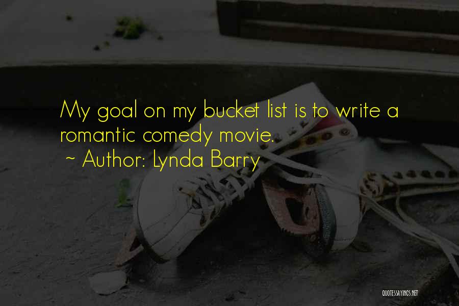 Bucket List Quotes By Lynda Barry