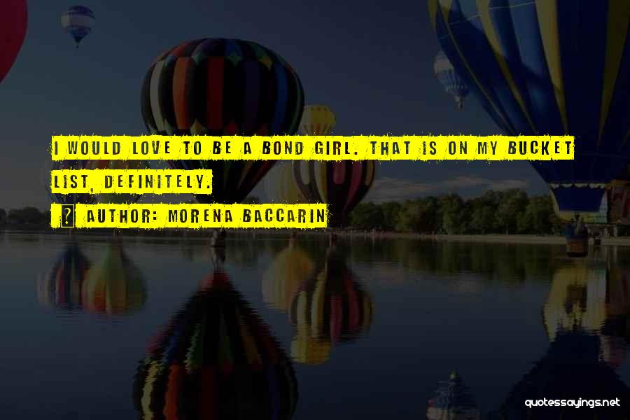 Bucket List Quotes By Morena Baccarin