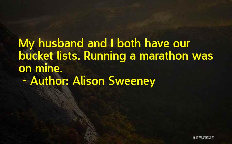 Bucket Lists Quotes By Alison Sweeney