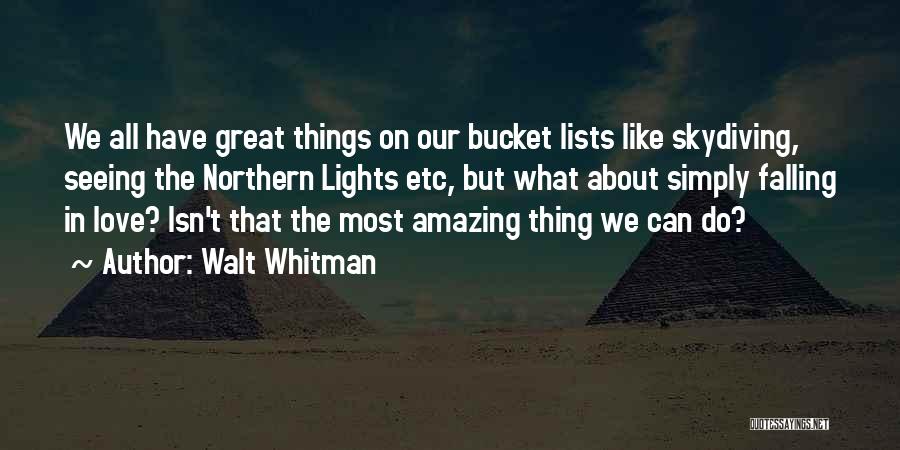 Bucket Lists Quotes By Walt Whitman