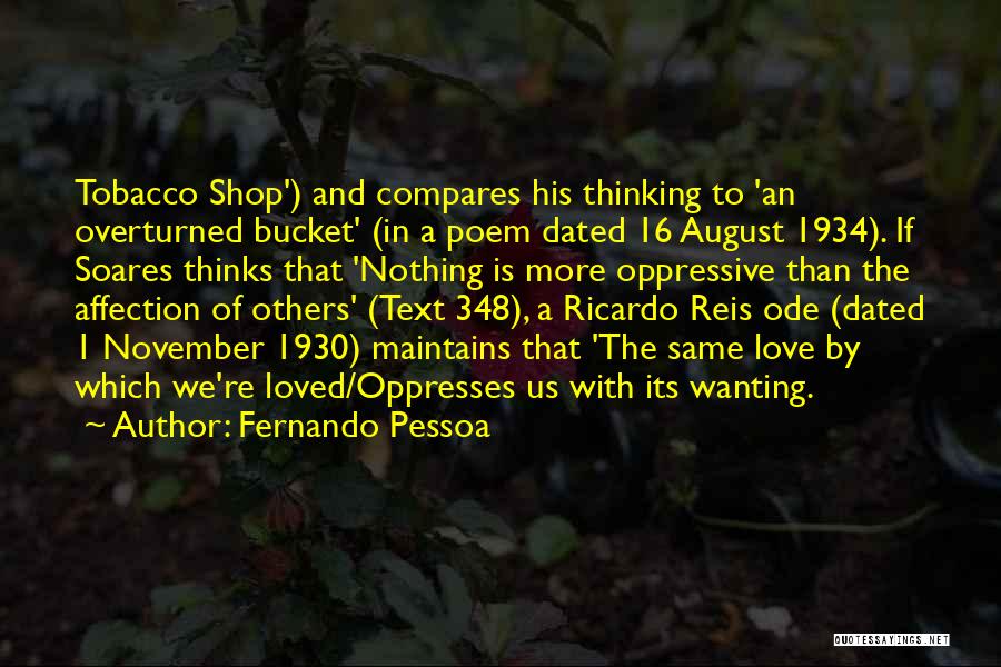 Bucket Quotes By Fernando Pessoa