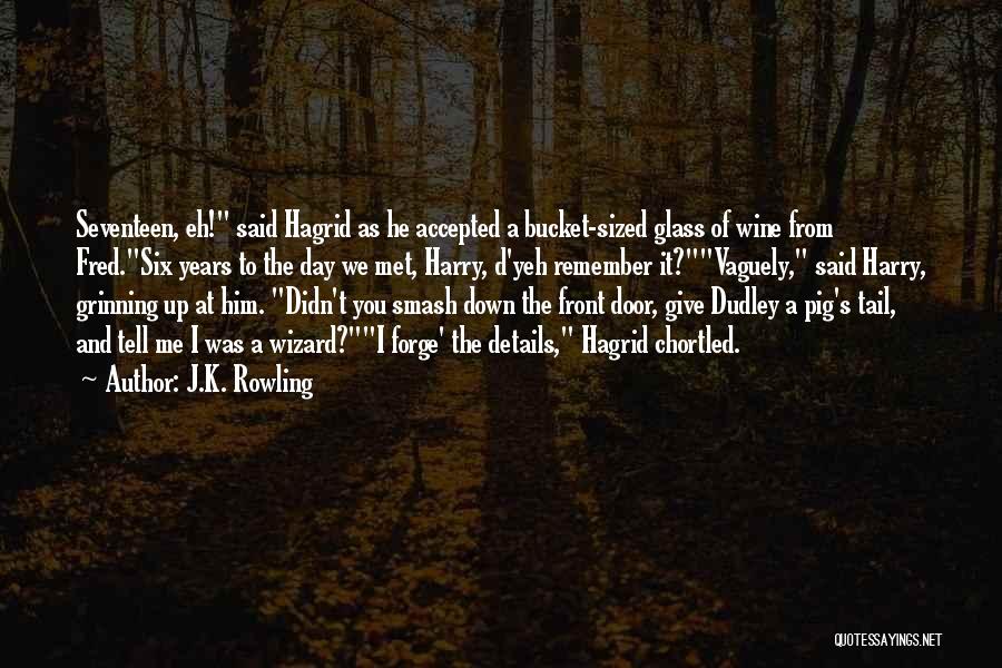 Bucket Quotes By J.K. Rowling