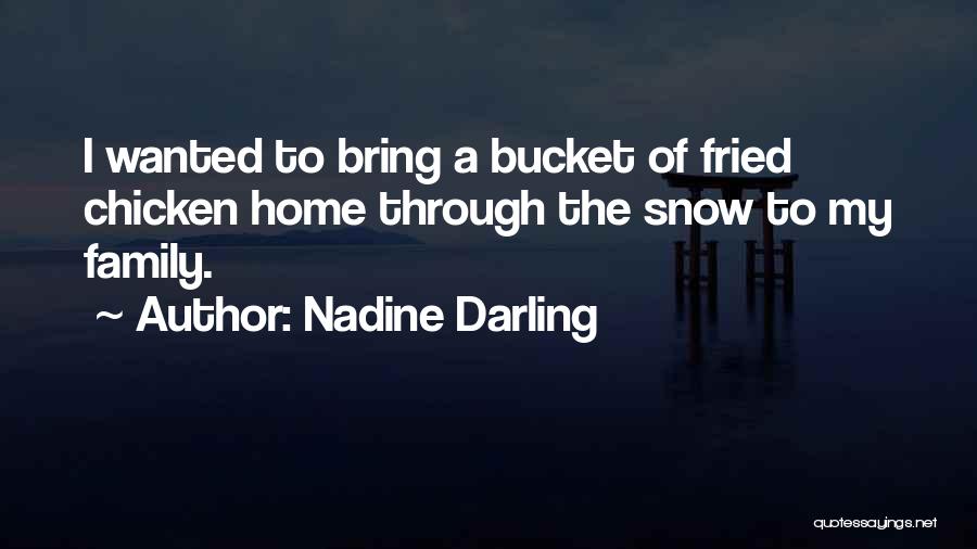 Bucket Quotes By Nadine Darling