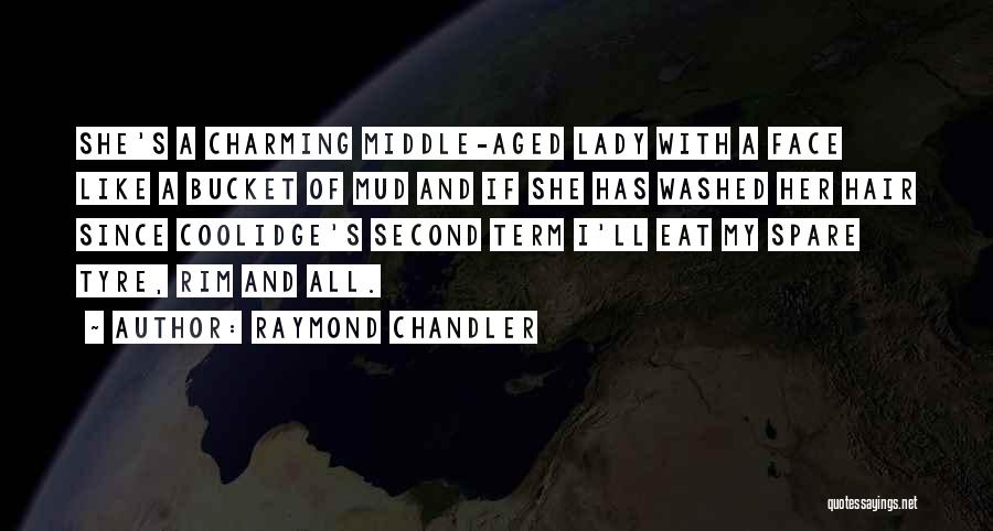 Bucket Quotes By Raymond Chandler