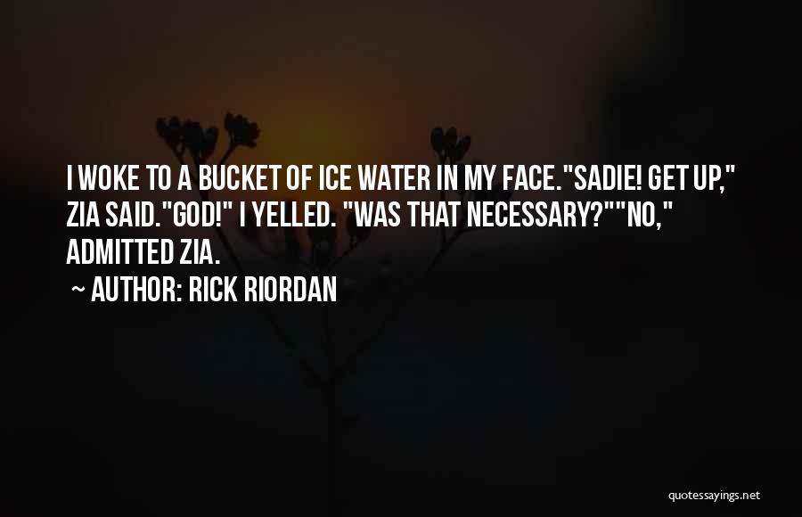 Bucket Quotes By Rick Riordan