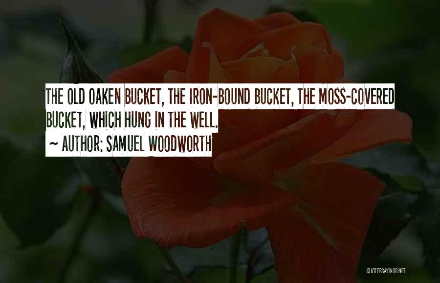 Bucket Quotes By Samuel Woodworth