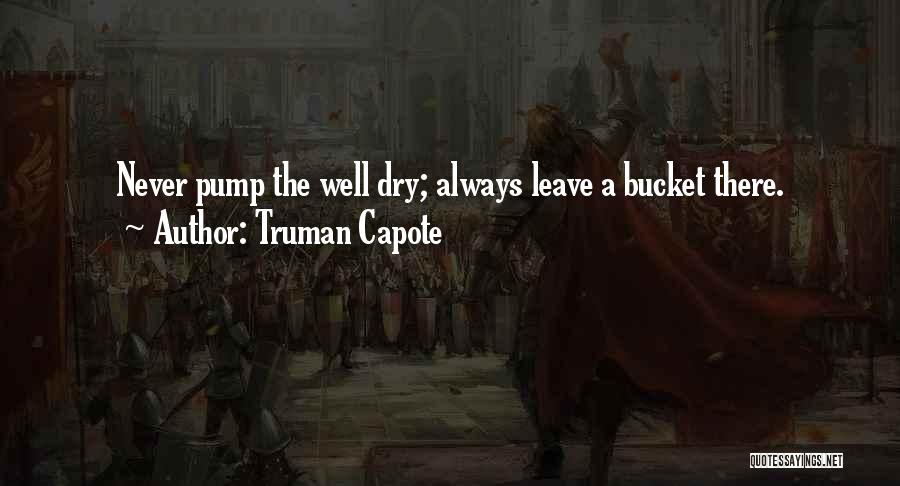 Bucket Quotes By Truman Capote