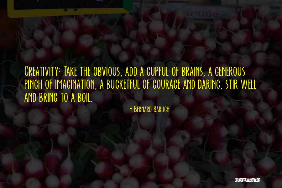 Bucketful Of Brains Quotes By Bernard Baruch Bucketful Of Brains Quotes By Bernard Baruch