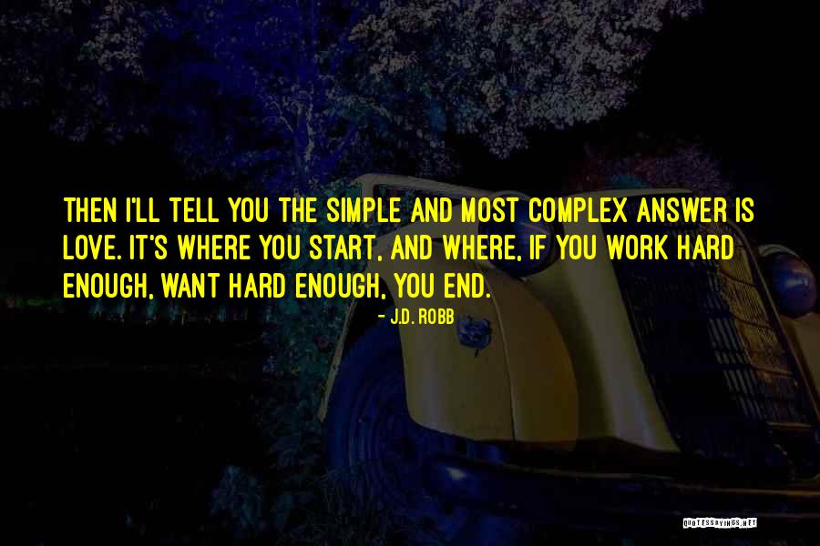 Bucketing Valley Quotes By J.D. Robb Bucketing Valley Quotes By J.D. Robb