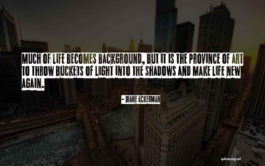 Buckets Quotes By Diane Ackerman Buckets Quotes By Diane Ackerman