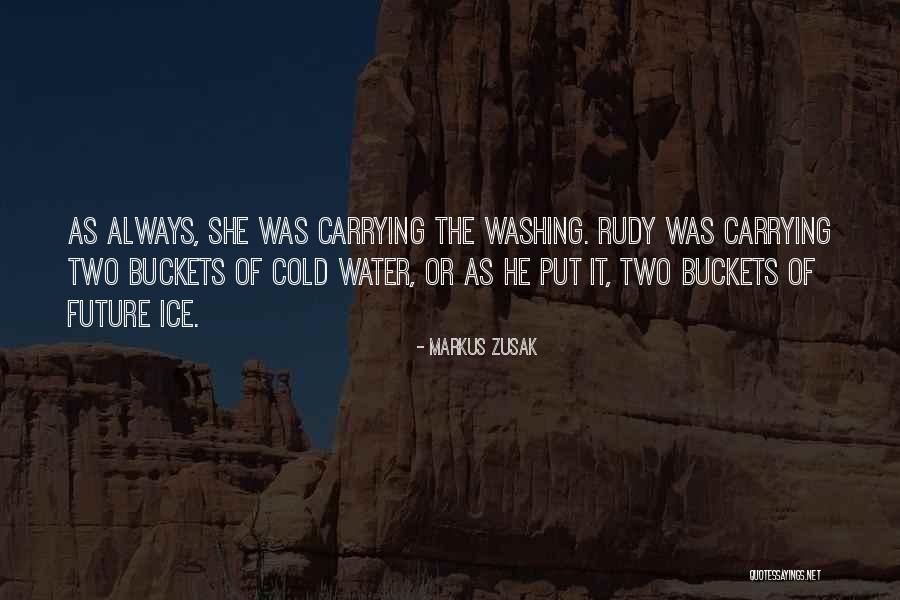 Buckets Quotes By Markus Zusak Buckets Quotes By Markus Zusak