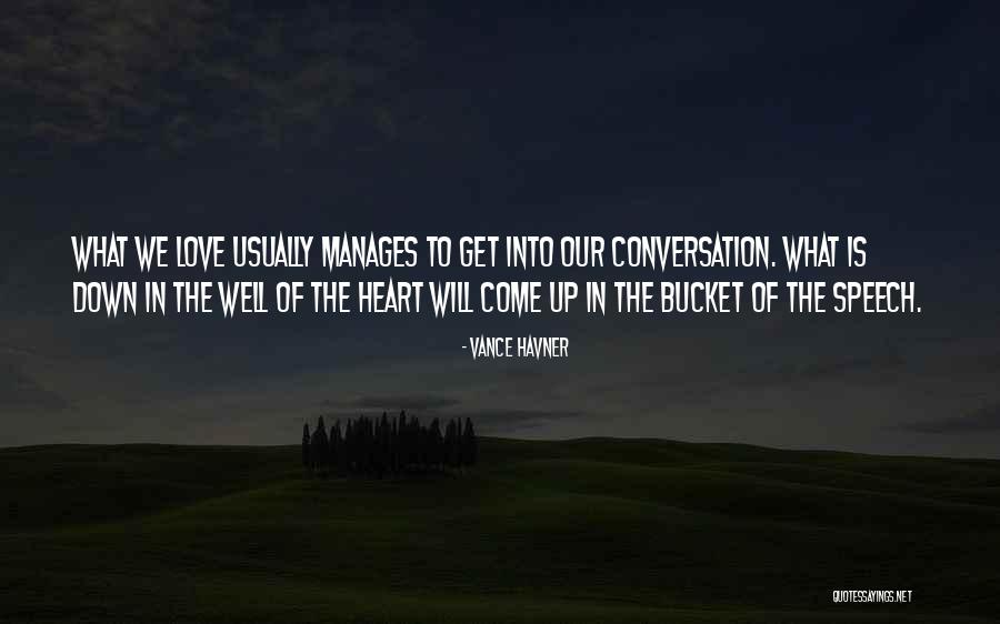 Buckets Quotes By Vance Havner Buckets Quotes By Vance Havner