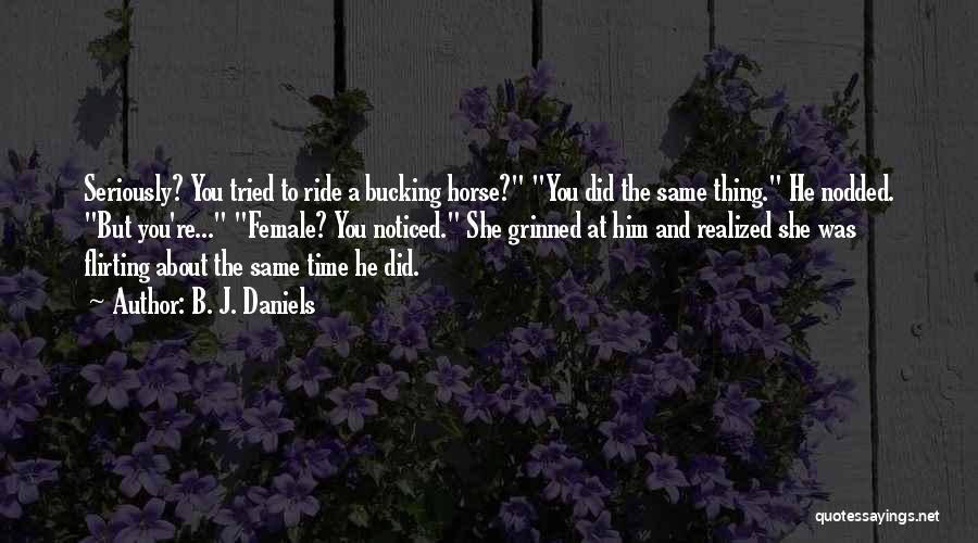 Bucking Horse Quotes By B. J. Daniels
