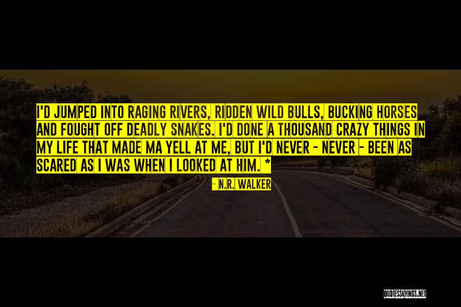 Bucking Horses Quotes By N.R. Walker Bucking Horses Quotes By N.R. Walker