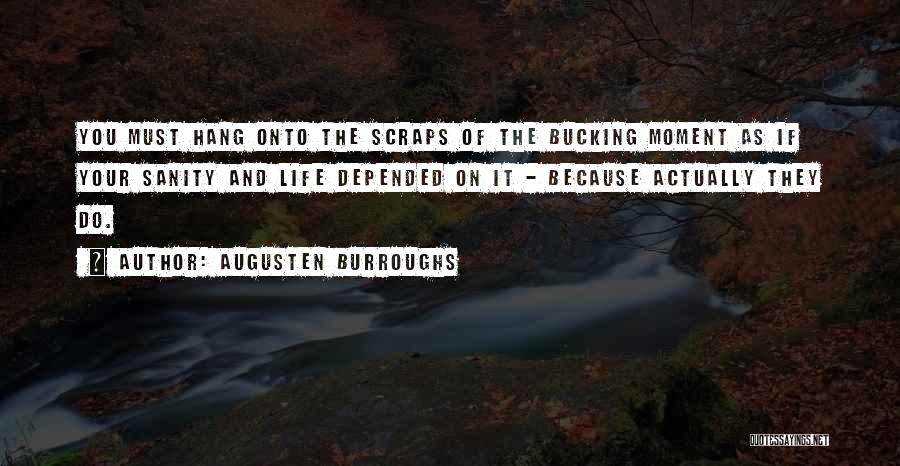 Bucking Quotes By Augusten Burroughs