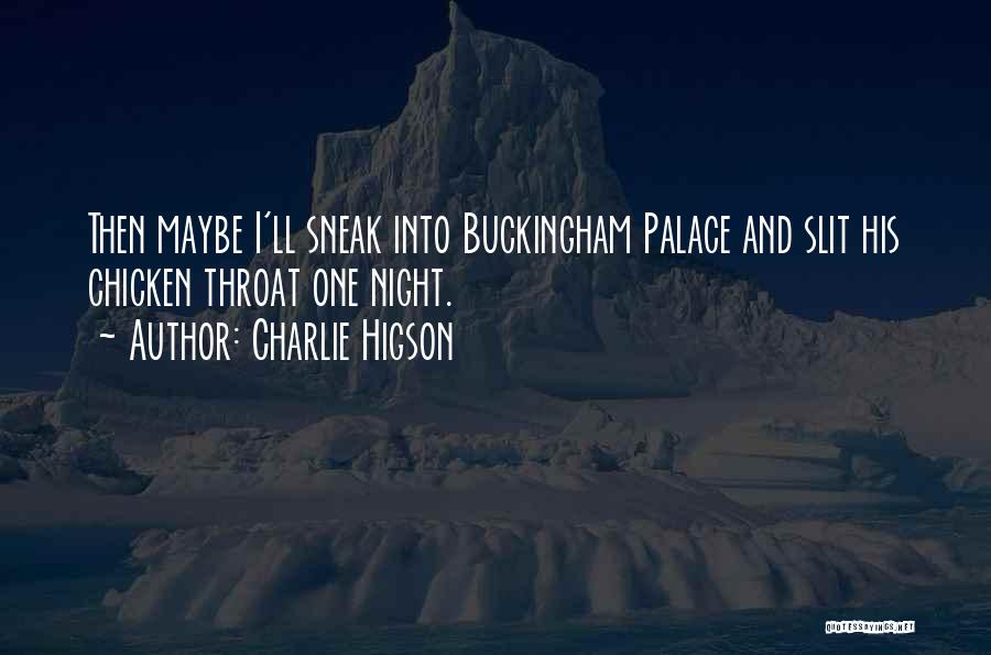 Buckingham Palace Quotes By Charlie Higson