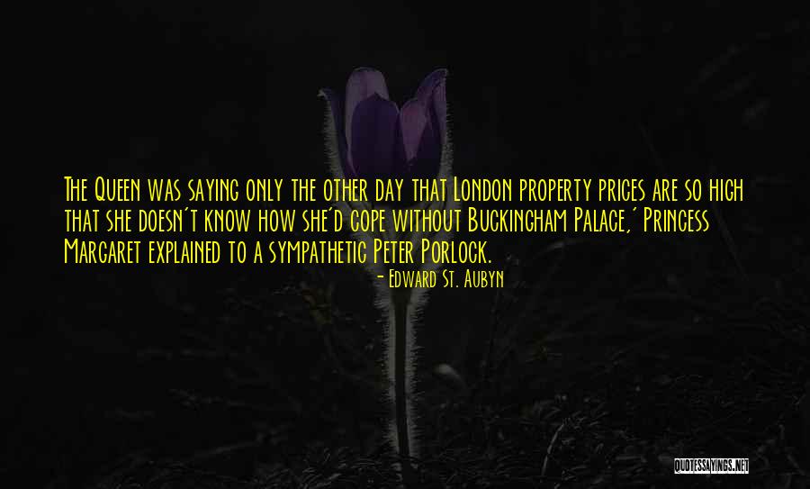 Buckingham Palace Quotes By Edward St. Aubyn