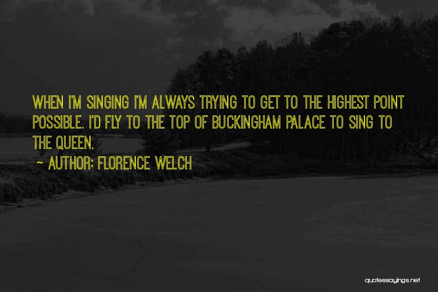 Buckingham Quotes By Florence Welch