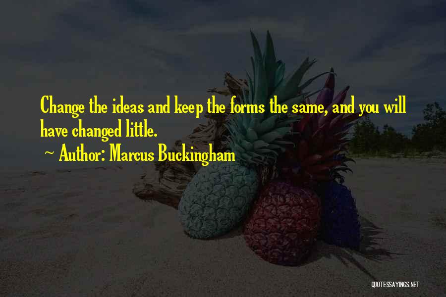 Buckingham Quotes By Marcus Buckingham